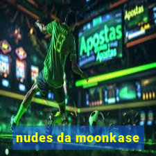 nudes da moonkase